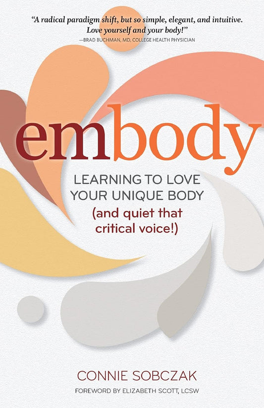 embody: Learning to Love Your Unique Body (and quiet that critical voice!)