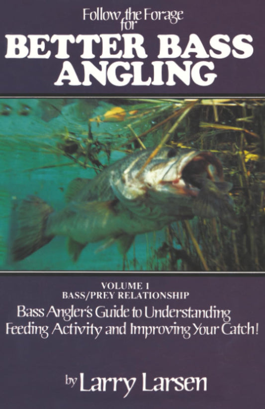 Follow the Forage for Better Bass Angling (Bass Series Library)