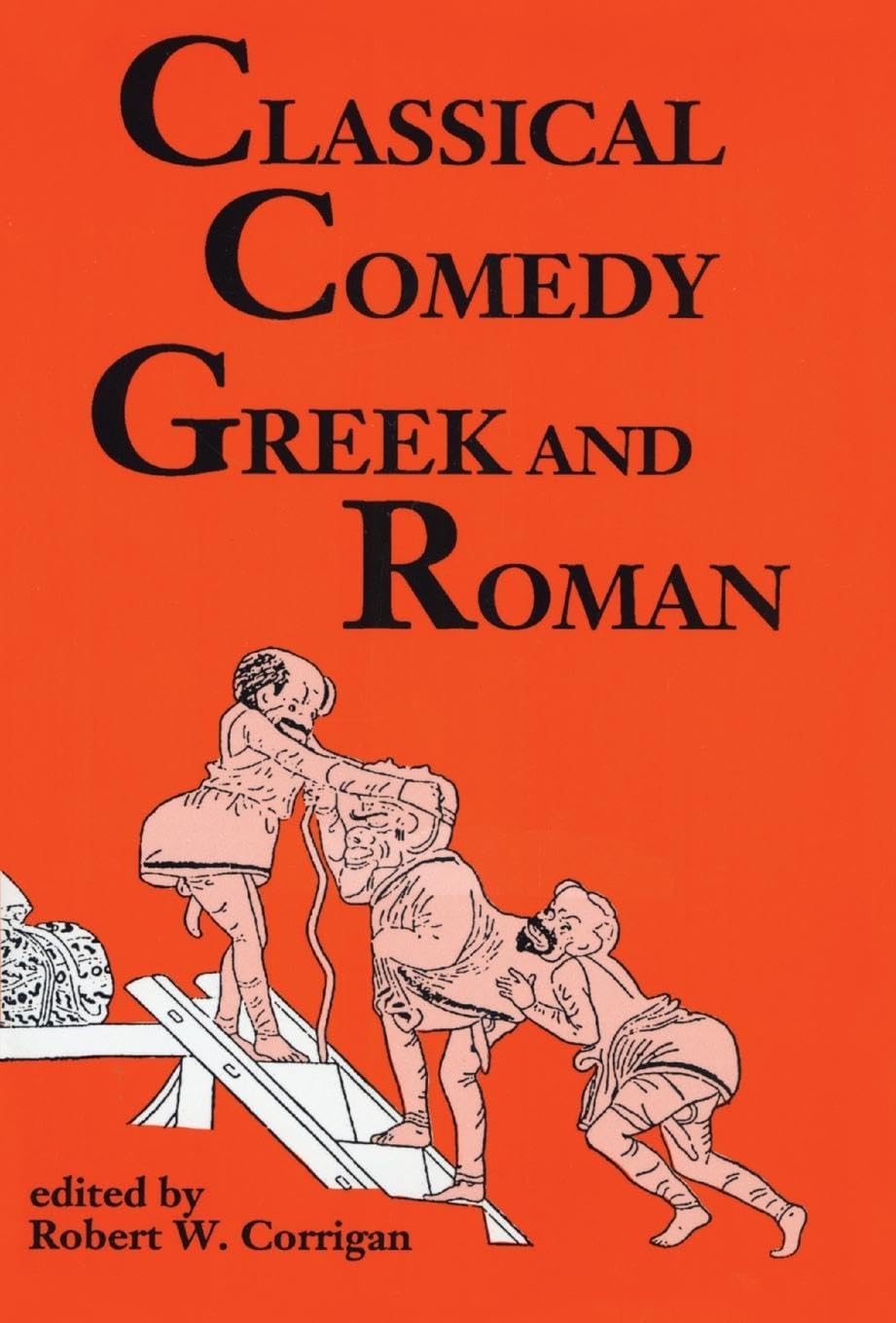 Classical Comedy: Greek and Roman (Applause Books)