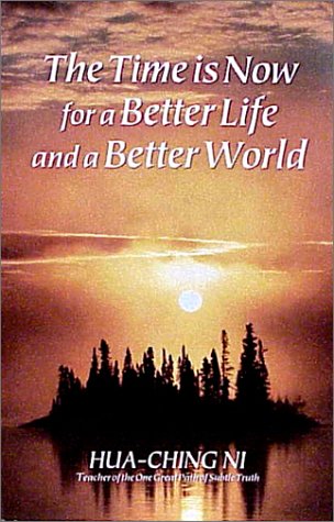 The Time is Now for a Better Life and a Better World