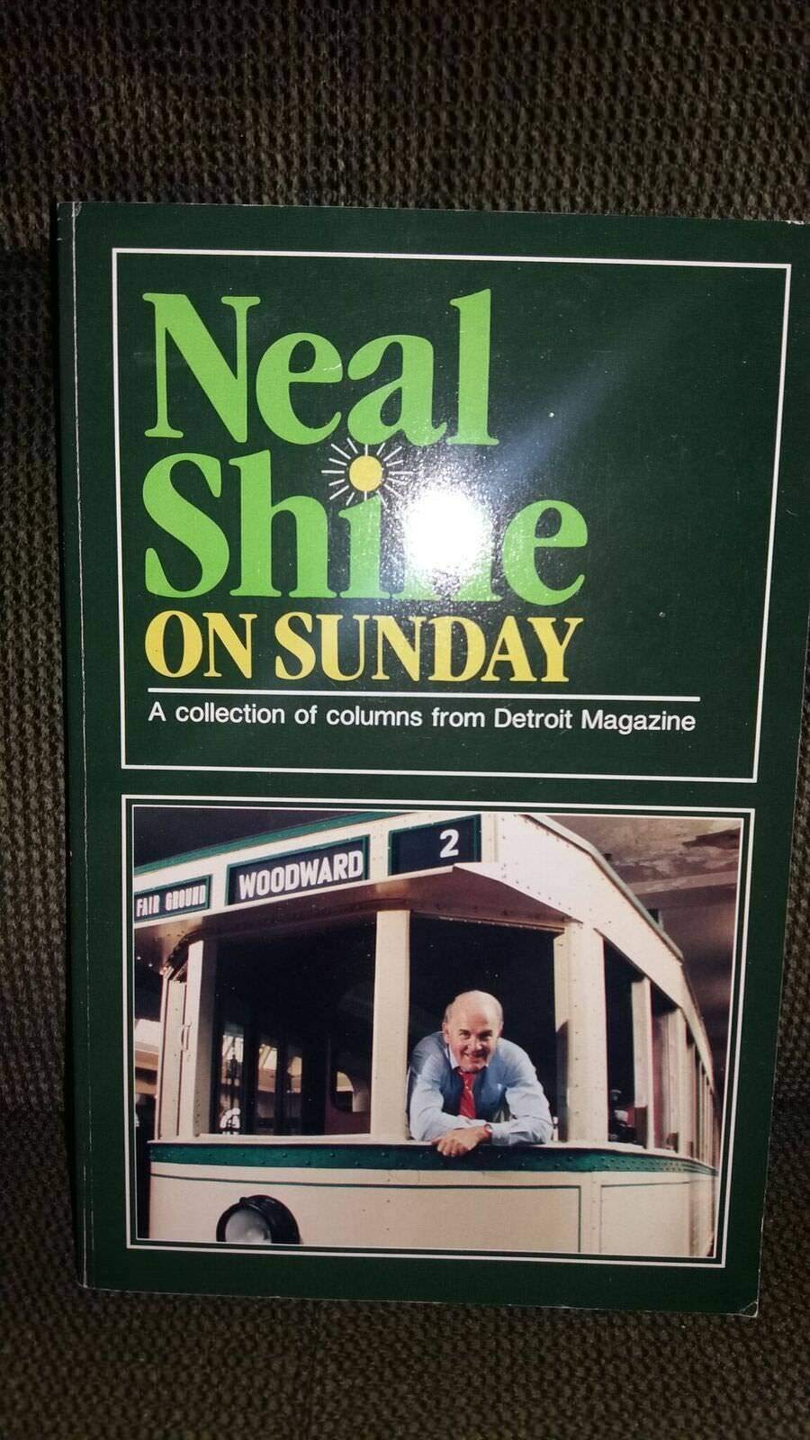 Neal Shine on Sunday: A collection of columns from Detroit magazine