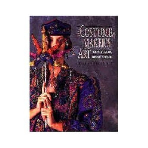 The Costumemaker's Art: Cloaks of Fantasy, Masks of Revelation - 4909