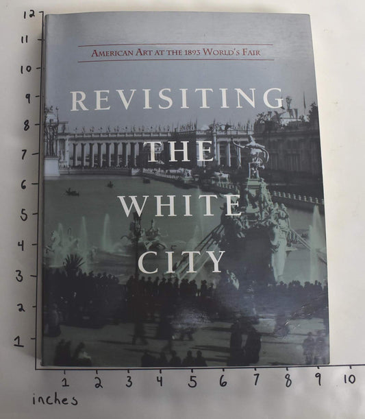 Revisiting the White City: American Art at the 1893 World's Fair - 6968