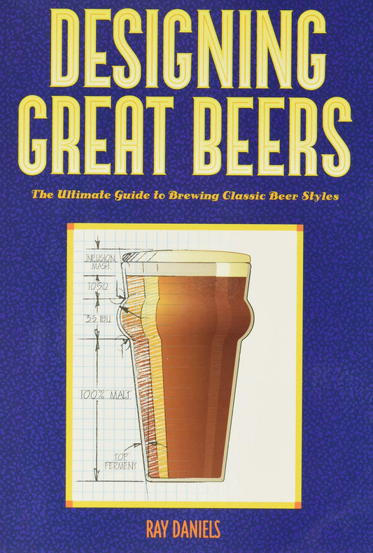 DESIGNING GREAT BEERS: THE ULTIM