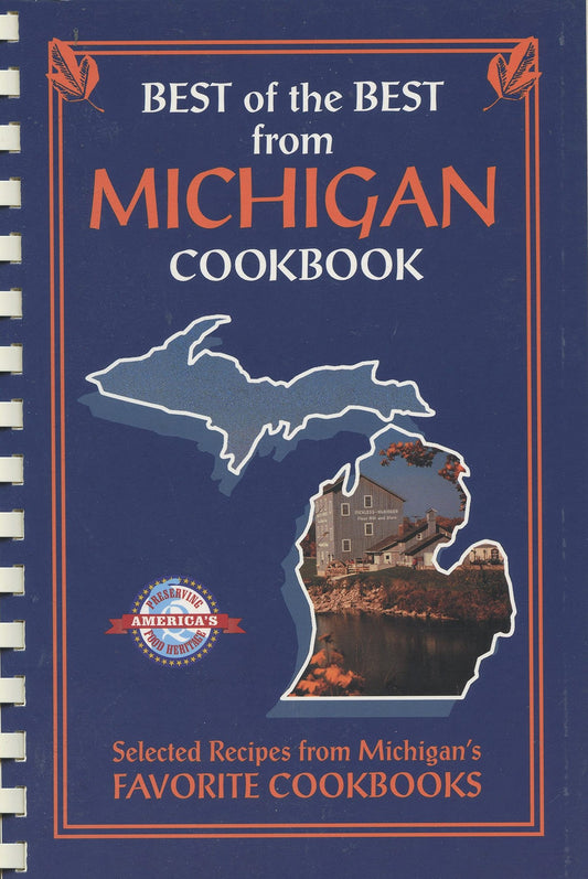 Best of the Best from Michigan: Selected Recipes from Michigan's Favorite Cookbooks - 1561