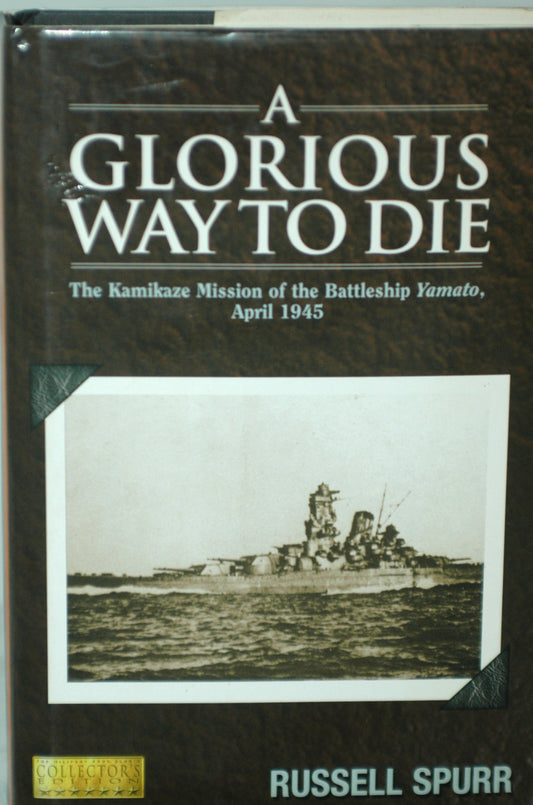 A glorious way to die: The kamikaze mission of the battleship Yamato, April 1945 - 579