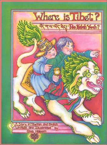 Where Is Tibet: A Story in Tibetan and English (English and Tibetan Edition)