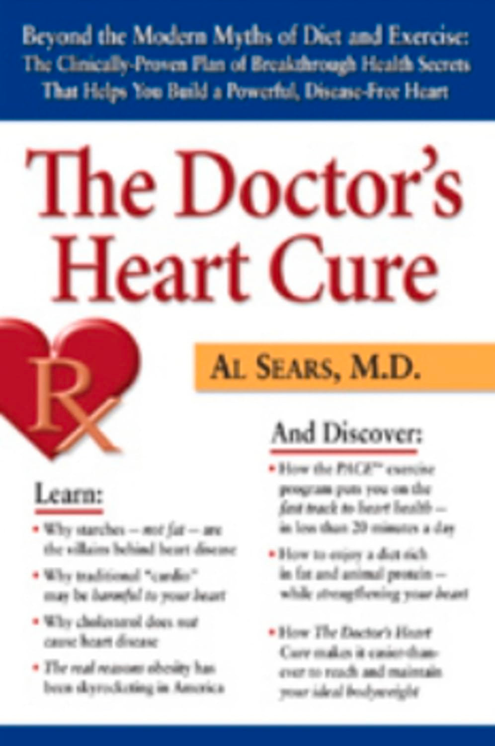 The Doctor's Heart Cure: Beyond the Modern Myths of Diet and Exercise: The Clinically-Proven Plan of Breakthrough Health Secr
