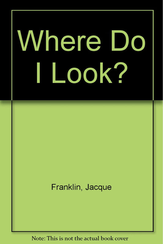 Where Do I Look? - 610