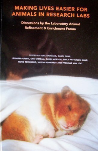 Making Lives Easier for Animals in Research Labs: Discussions by the Laboratory Animal Refinement & Enrichment Forum