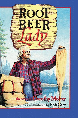 Root Beer Lady: The Story of Dorothy Molter