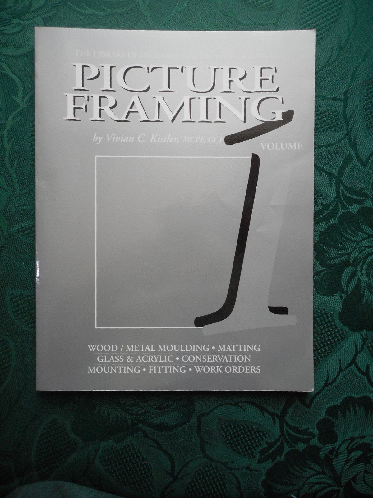 Picture Framing, Vol. 1 (Library of Professional Picture Framing) - 3398