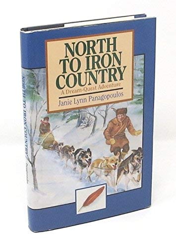 North to Iron Country: A Dream-Quest Adventure