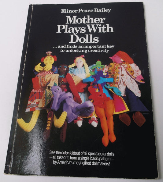Mother Plays With Dolls ... and Finds an Important Key to Unlocking Creativity - 1986