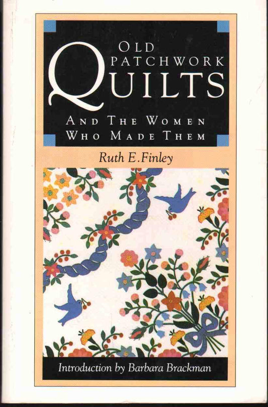 Old Patchwork Quilts and the Women Who Made Them