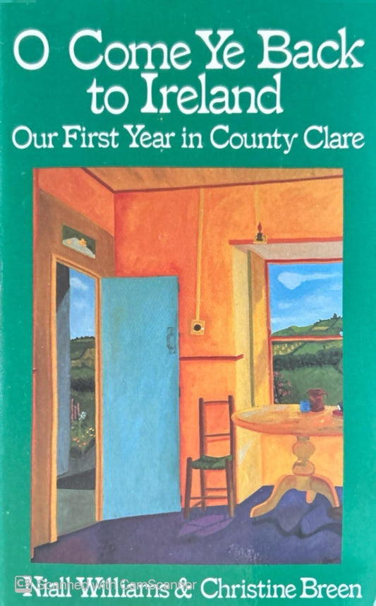 O Come Ye Back to Ireland: Our First Year in County Clare