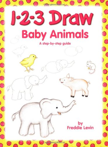 1-2-3 Draw Baby Animals: A Step-by-step Guide - 2881