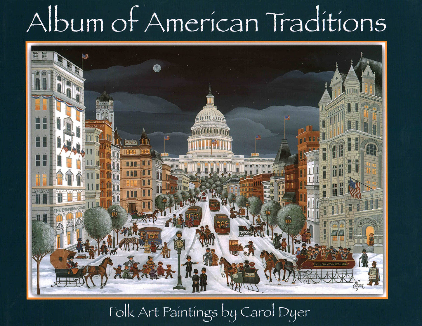 Album Of American Traditions: Folk Art Paintings of Carol Dyer