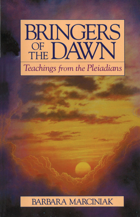 Bringers of the Dawn: Teachings from the Pleiadians - 2453