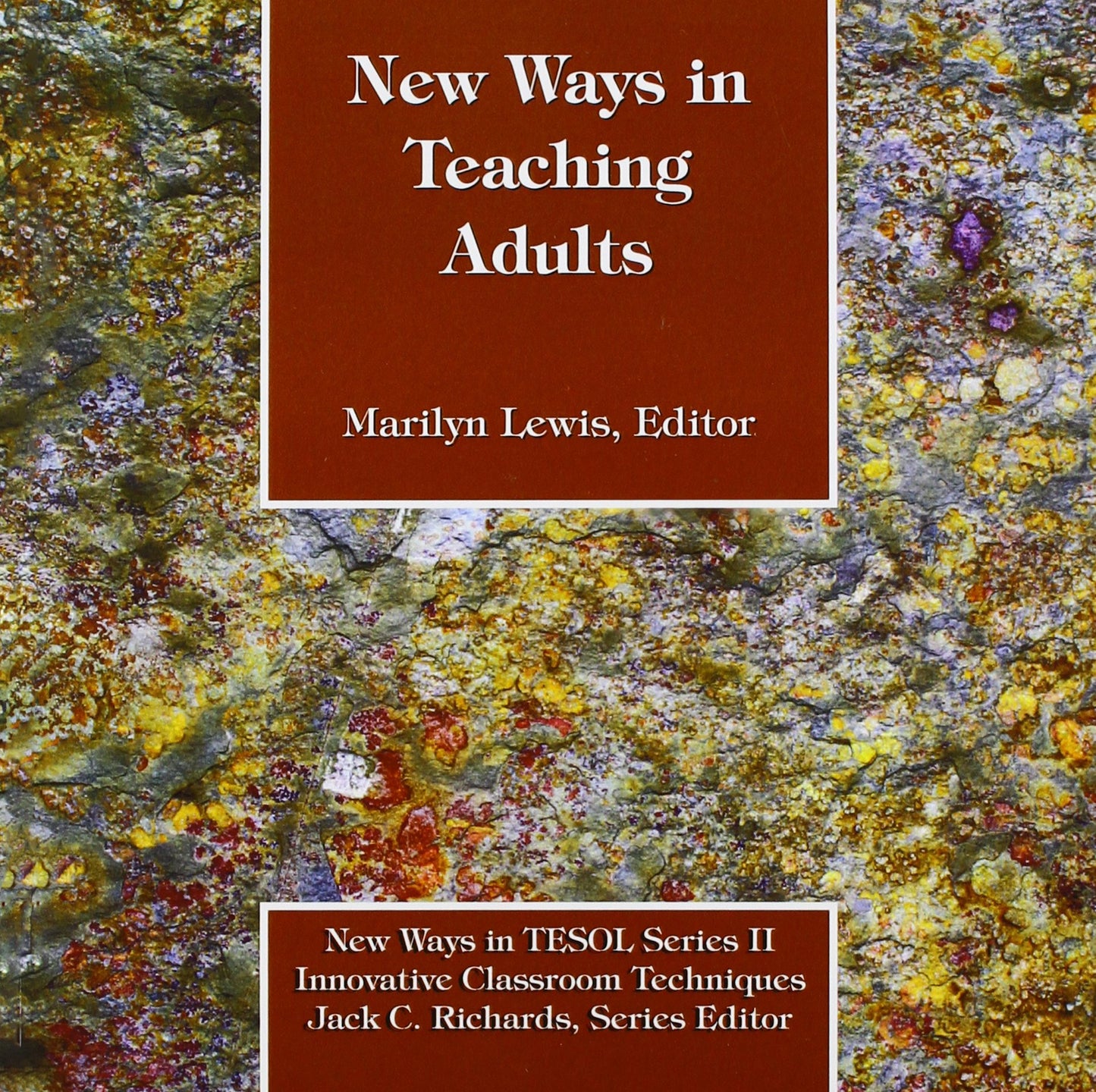 New Ways in Teaching Adults (New Ways in Tesol Series II)