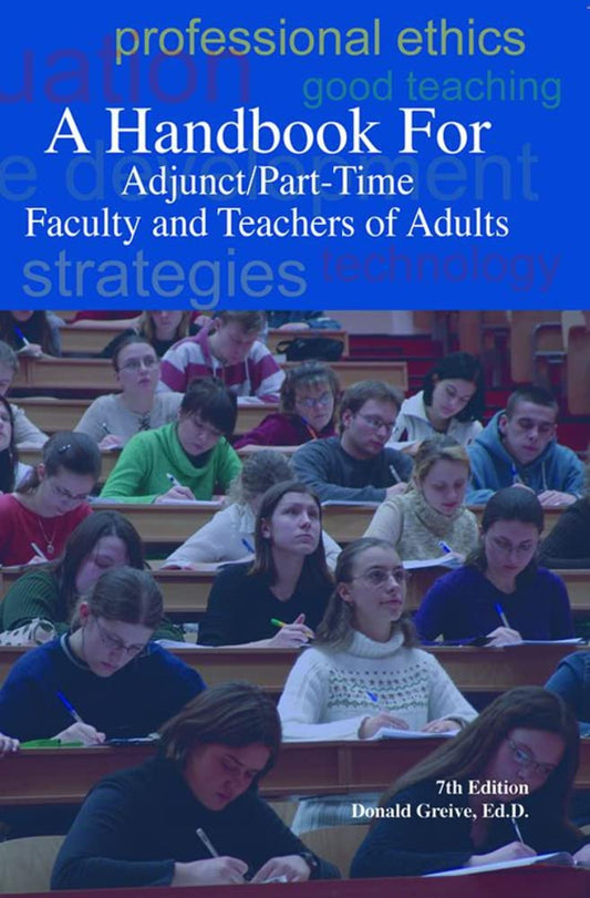 A Handbook for Adjunct/Part-Time Faculty and Teachers of Adults