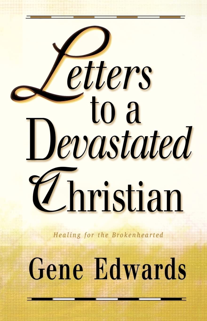 Letters to a Devastated Christian: Healing for the Brokenhearted - 5801