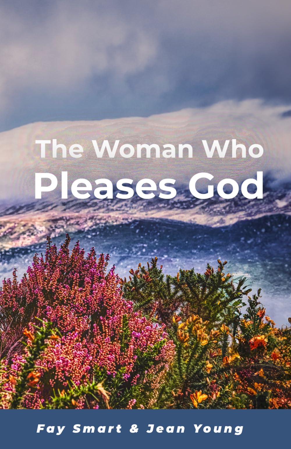 The Woman Who Pleases God
