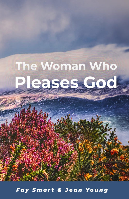 The Woman Who Pleases God