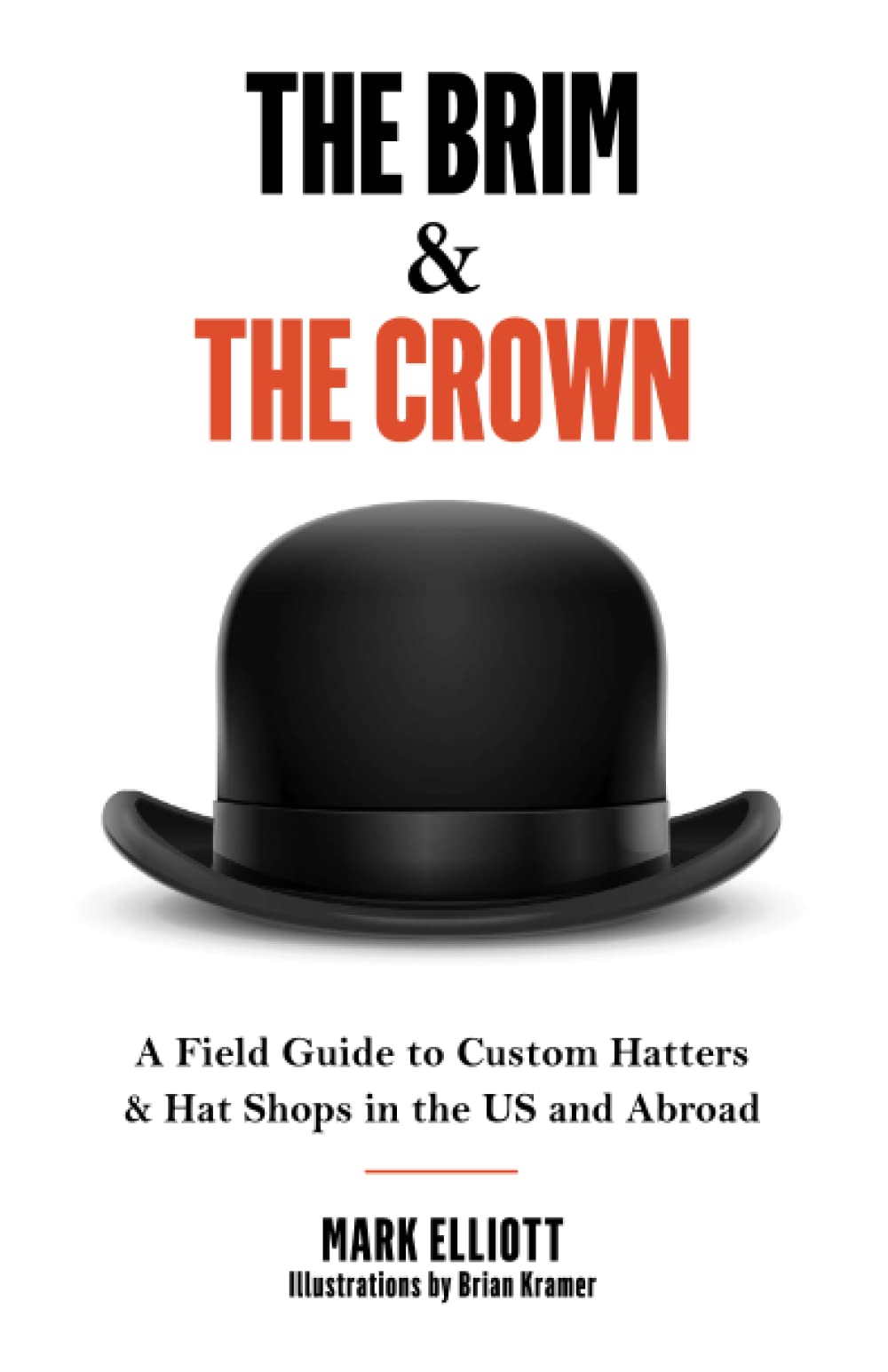 The Brim and the Crown: A Field Guide to Custom Hatters & Hat Shops in the US and Abroad - 2282