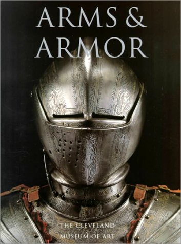 Arms and Armor: The Cleveland Museum of Art