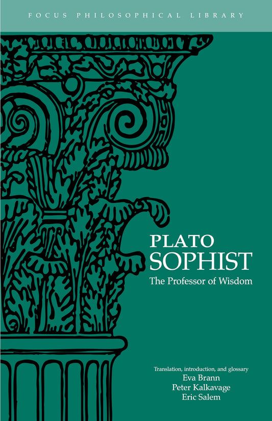 Plato : Sophist: The Professor of Wisdom (Focus Philosophical Library) - 3342