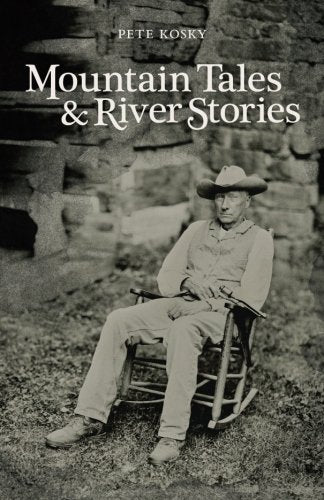 Mountain Tales & River Stories