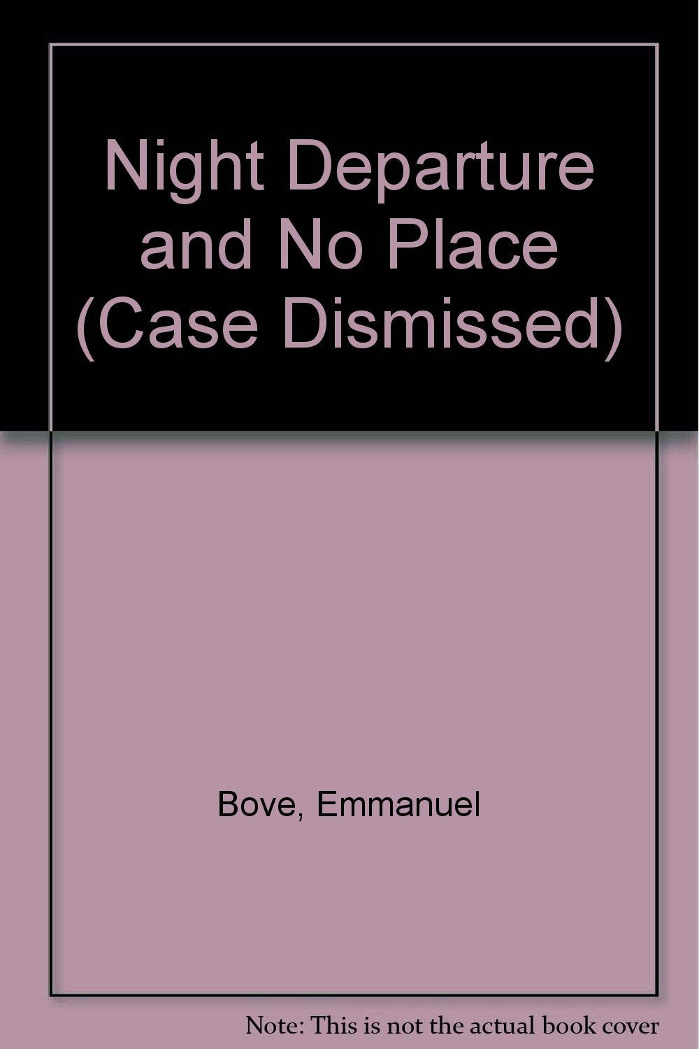 Night Departure and No Place (Case Dismissed) - 7468
