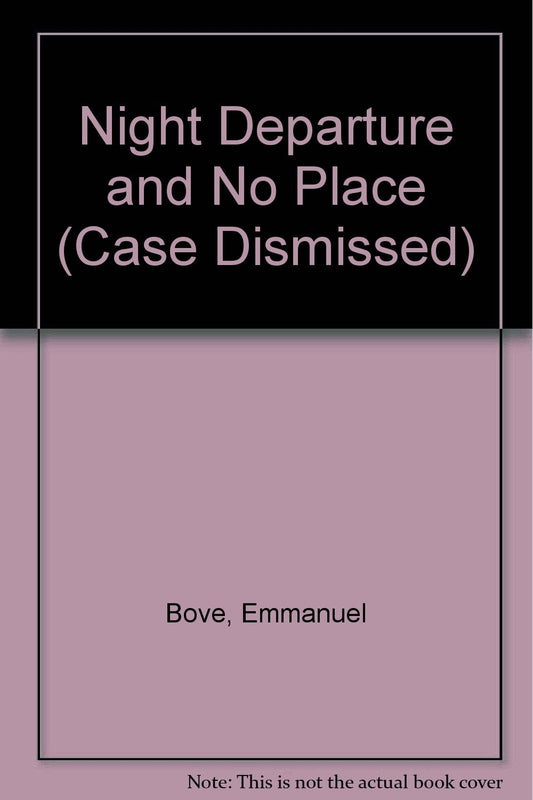 Night Departure and No Place (Case Dismissed) - 7468