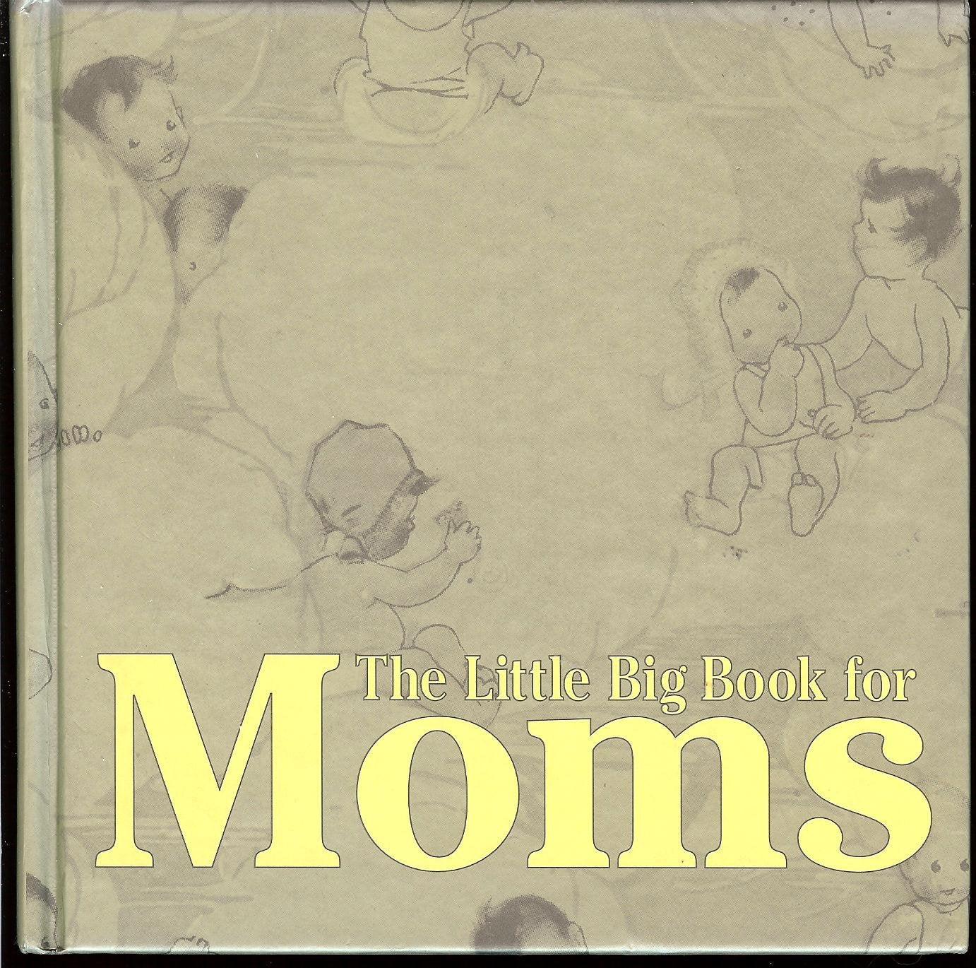 The Little Big Book For Moms