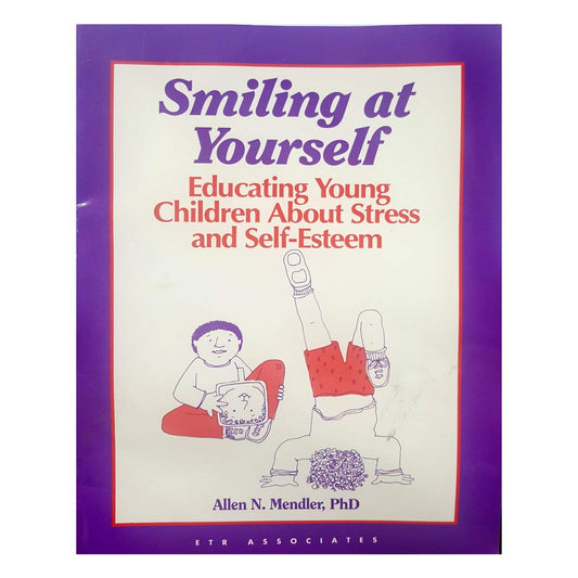 Smiling at Yourself: Educating Young Children About Stress and Self-Esteem