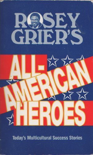 Rosey Grier's All-American Heroes: Multicultural Success Stories