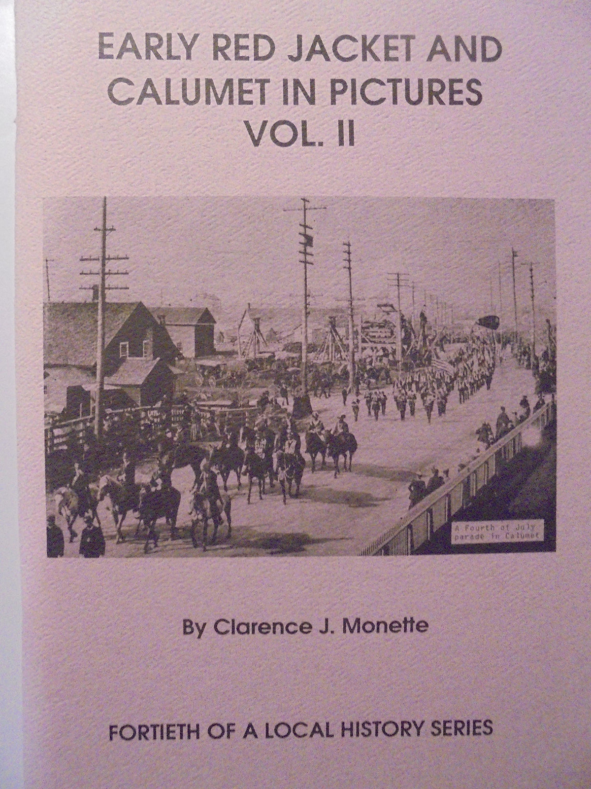 Early Red Jacket and Calumet in pictures (Local history series)