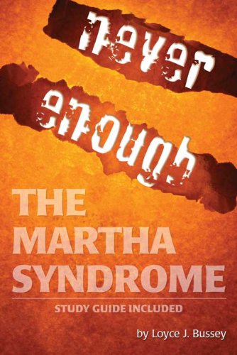 Never Enough: The Martha Syndrome
