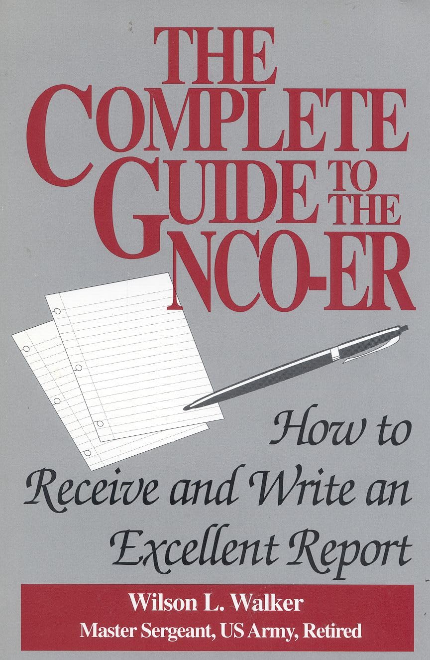 Complete Guide to the NCO-ER: How to Receive and Write an Excellent Report