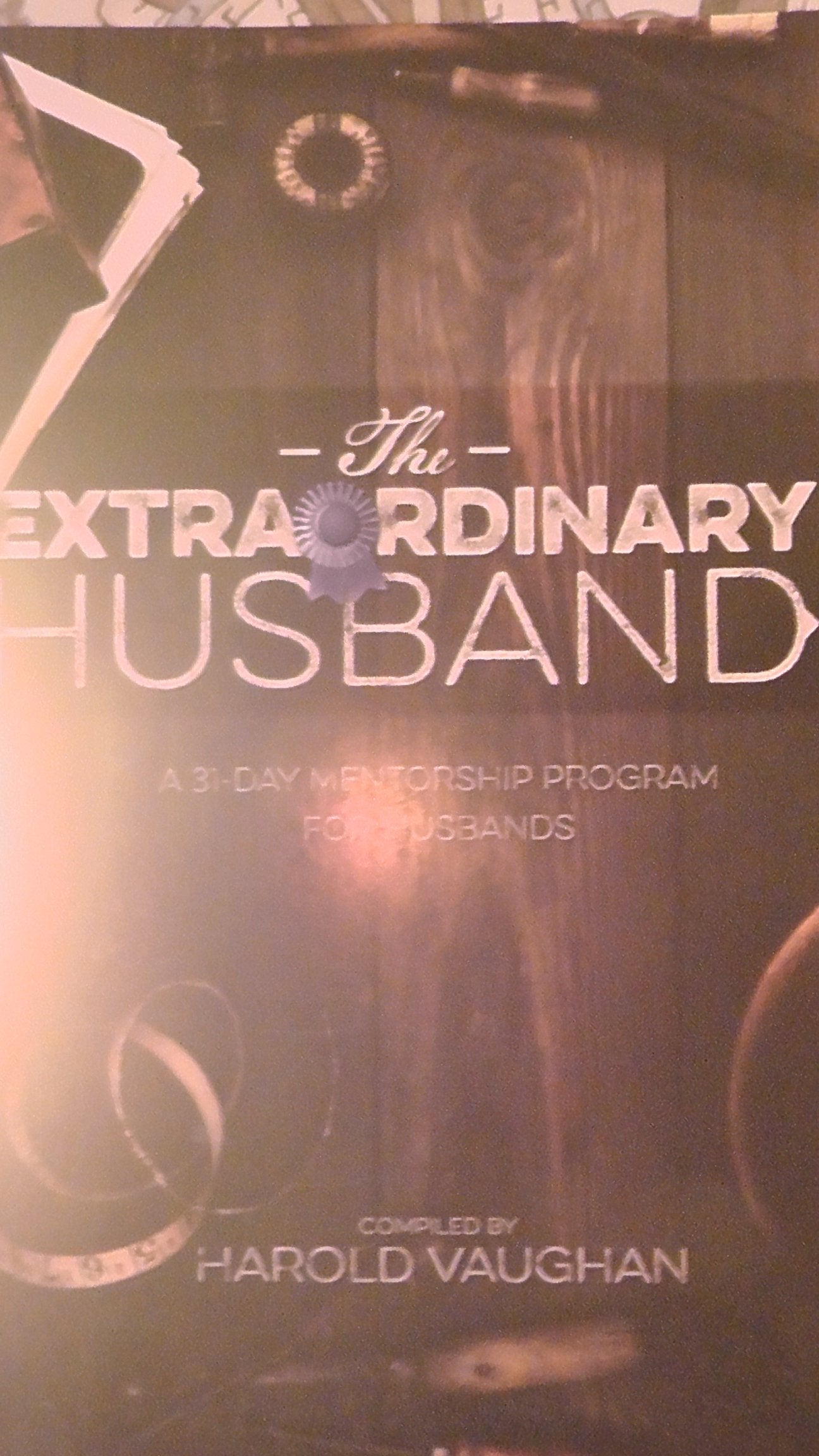 The Extraordinary Husband A 31 Day Mentorship Program For Husbands