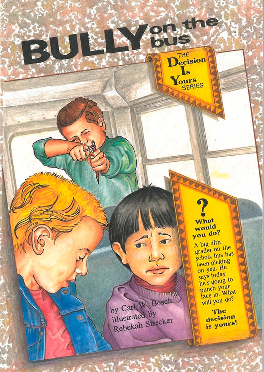Bully on the Bus (The Decision Is Yours Series No.2)