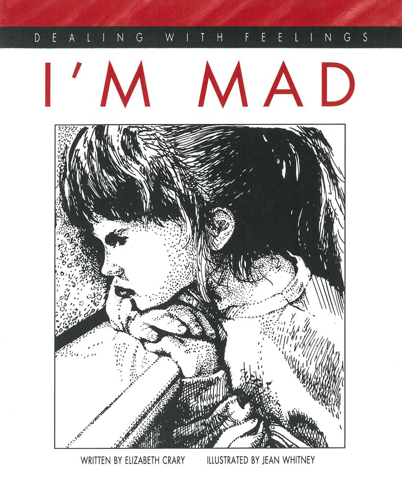 I'm Mad (Dealing with Feelings)