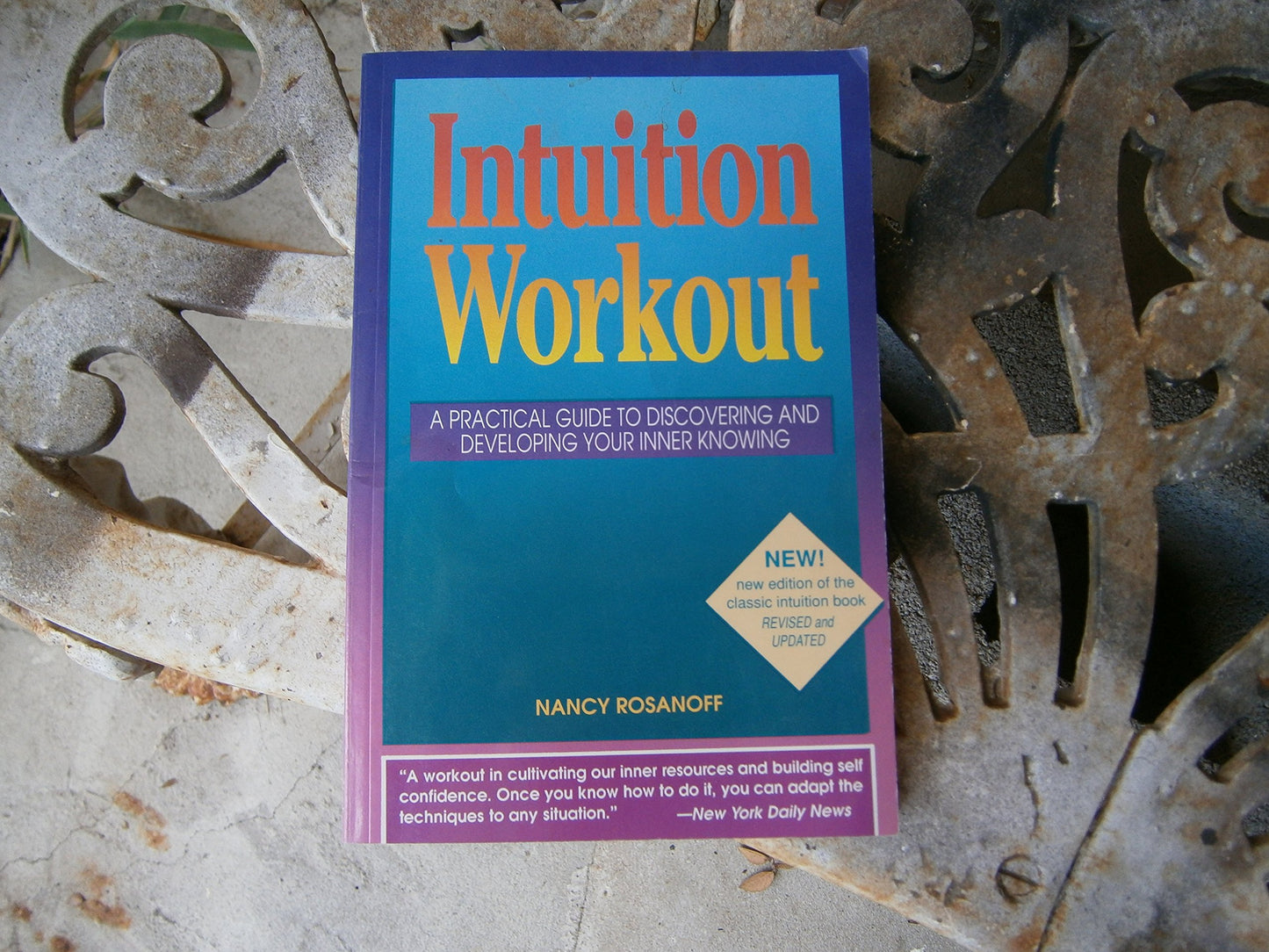 Intuition Workout: A Practical Guide to Discovering and Developing Your Inner Knowing