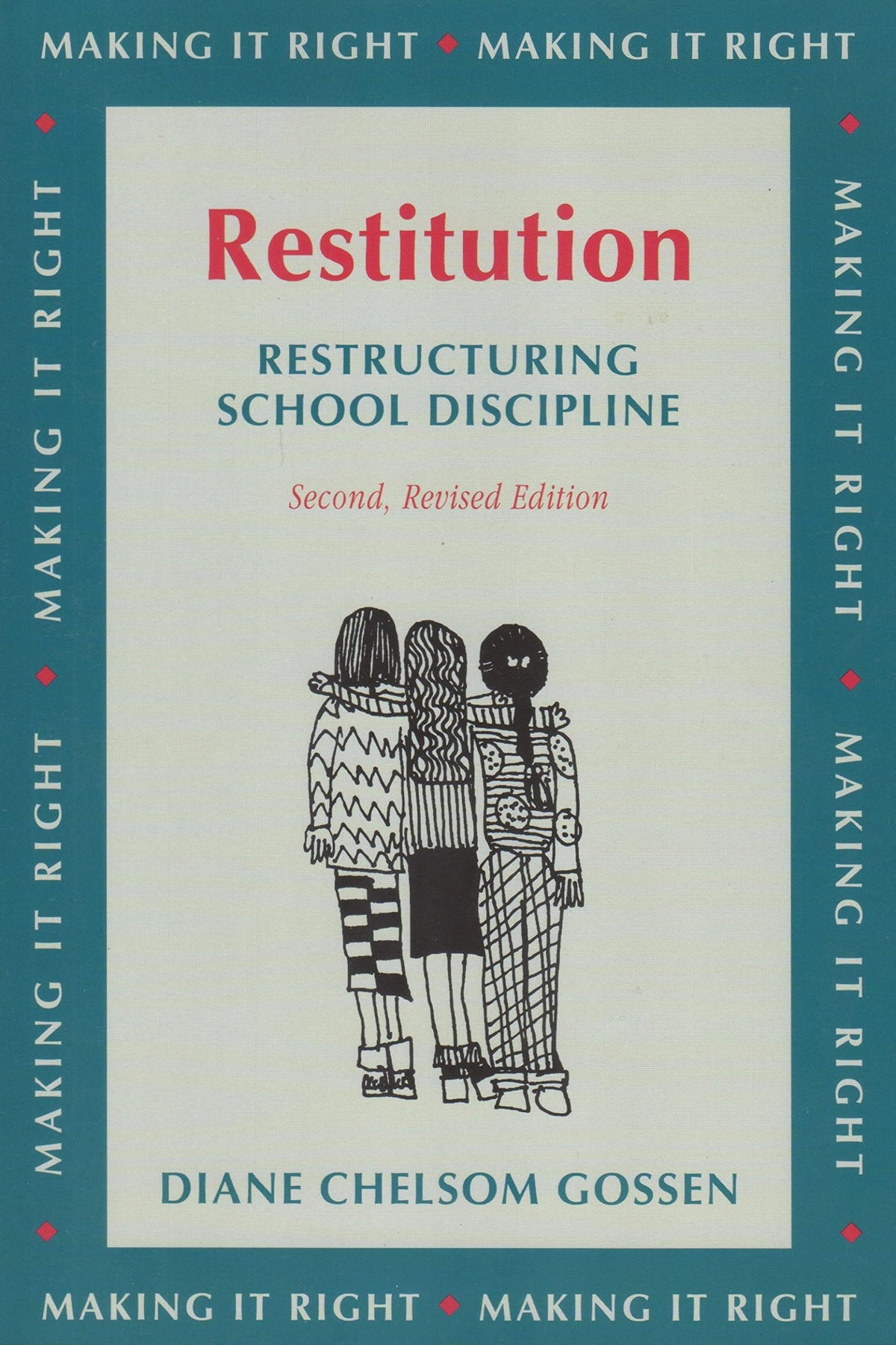 Restitution: Restructuring School Discipline