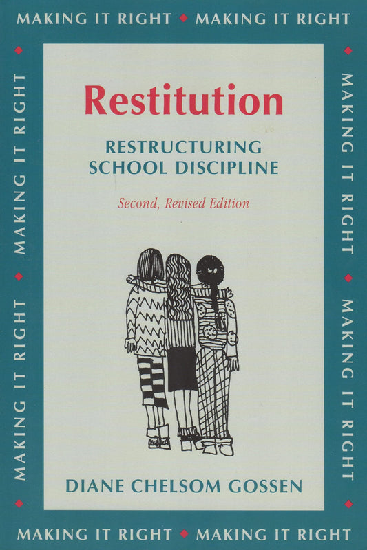 Restitution: Restructuring School Discipline