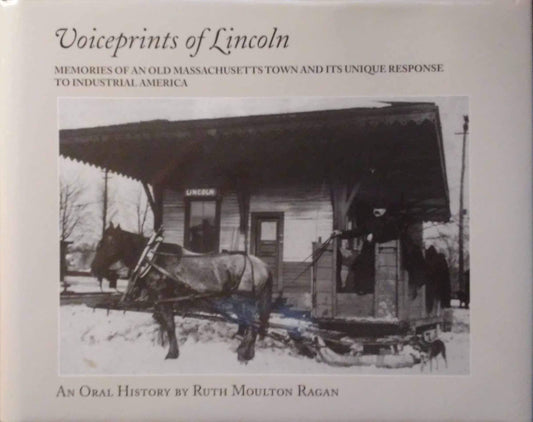 Voiceprints of Lincoln: Memories of an Old Massachusetts Town and Its Unique Response to Industrial America - 3860