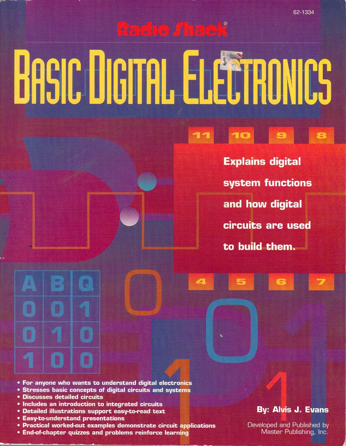 Basic Digital Electronics: Explains digital systems functions and how digital circuits are used to build them.