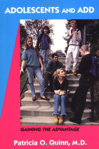 Adolescents and Add: Gaining the Advantage