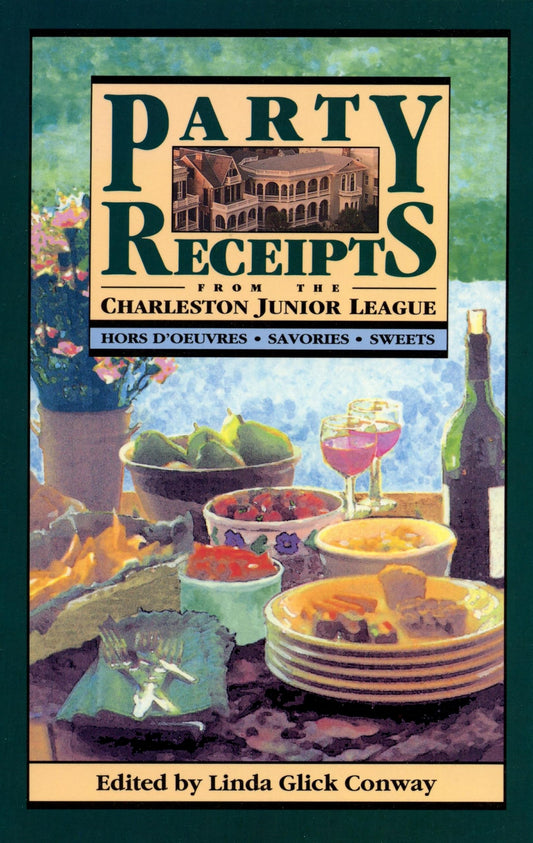 Party Receipts from the Charleston Junior League: Hors D'Oeuvres, Savories, Sweets - 5786